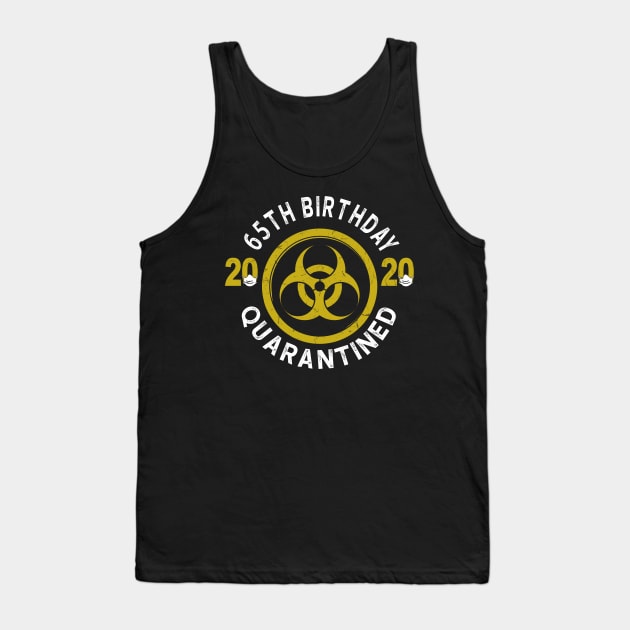 65th Birthday 2020 Quarantined Graduation Tank Top by KiraT